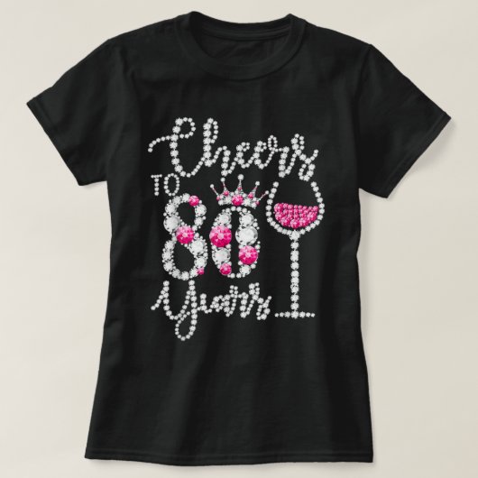 Cheers tot 80 jaar oud cadeau 80e verjaardag konin t-shirt (Design voorkant)