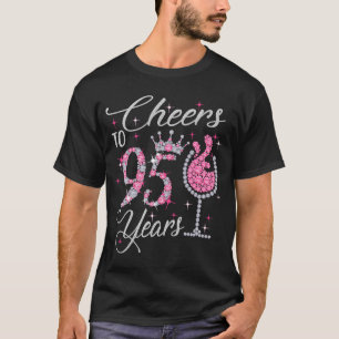 Cheers tot 95 jaar oud, gelukkige 95e verjaardag k t-shirt
