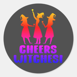 Cheers Witches Funny Halloween Trick or treat Ronde Sticker