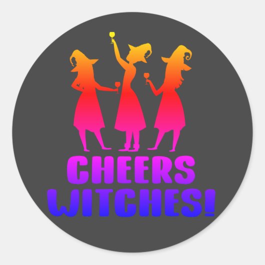 Cheers Witches Funny Halloween Trick or treat Ronde Sticker (Voorkant)