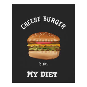 Cheese Burger staat op mijn Shirt Perfect Poster