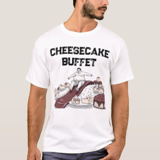 Cheese Cake Buffet T-shirt