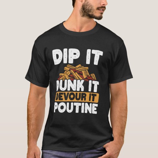 Cheese Curds French Fries Quebec Poutine Indulgent T-shirt (Voorkant)