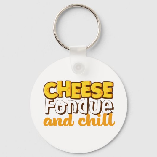 Cheese Fondue en Chill Funny and Cute Sleutelhanger (Voorkant)