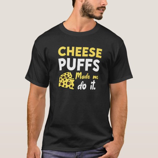 Cheese Puffs zorgden ervoor dat ik het deed T-shirt (Voorkant)