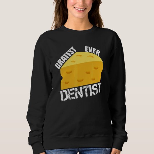 Cheese Pun Gratest Ever Dentist  Saying Dentistry  Trui (Voorkant)