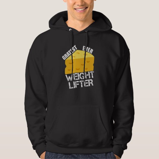 Cheese Pun Gratest Ever Weightlifter Fun Saying Li Hoodie (Voorkant)