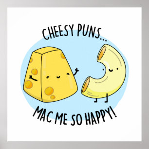 Cheese Puns Mac Ik ben zo blij dat grappny Mac op  Poster