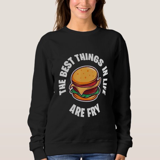 Cheeseburger Burger Best Life Junk Food Fried Foo Trui (Voorkant)
