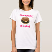 Cheeseburger in Paradise! T-shirt (Voorkant)