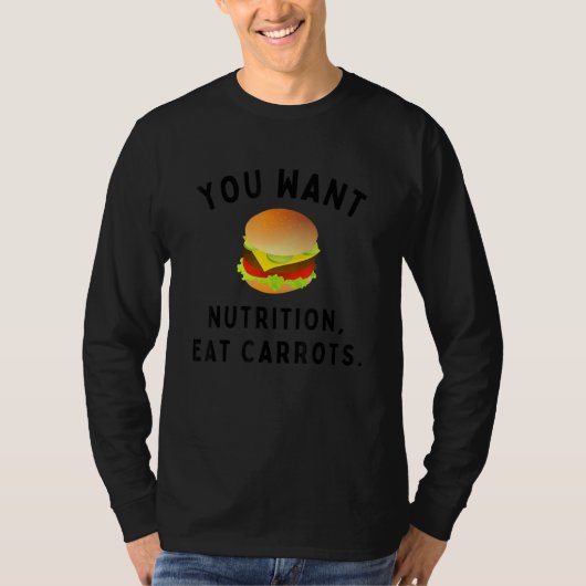 Cheeseburger je wil voeding met wortelkazen t-shirt (Voorkant)