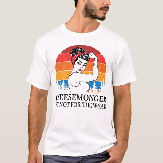 Cheesemonger Het is niet voor het Weak T-shirt (Voorkant)