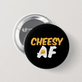 Cheesy AF Funny en Cute Cheese Lover Ronde Button 5,7 Cm (Voorkant /achterkant)