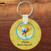 Cheesy Boss Day, Holiday, Humor Sleutelhanger (Voorkant)