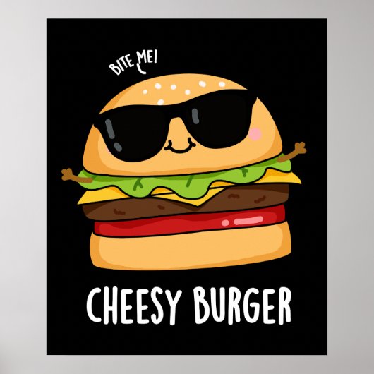 Cheesy Burger Funny Food Puns Donker BG Poster (Voorkant)
