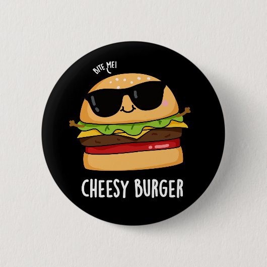 Cheesy Burger Funny Food Puns Donker BG Ronde Button 5,7 Cm (Voorkant)