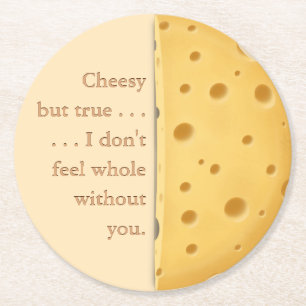 "Cheesy but true" Funny Gezegde Love & Friendship Ronde Kartonnen Onderzetter