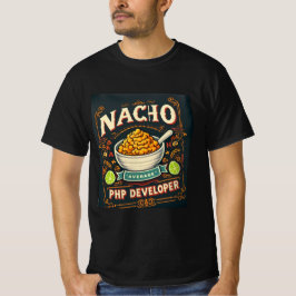 Cheesy Code Humor – Nacho Gemiddelde PHP Ontwikkel T-shirt