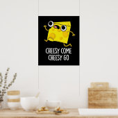 Cheesy come Cheesy Go Funny Food Pun Dark BG Poster (Keuken)