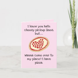 Cheesy Pickup Line Pizza Valentijn Feestdagen Kaart
