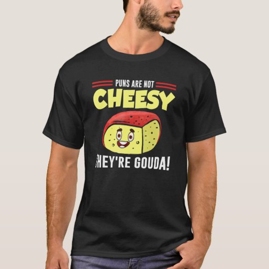 Cheesy Pun Cheese  gourmet Joke T-shirt (Voorkant)