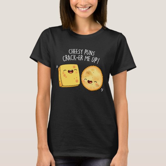 Cheesy Puns Crack-er Me Up Grappige Kaas Pun Donke T-shirt (Voorkant)