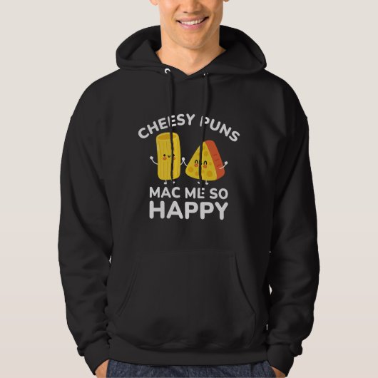 Cheesy Puns Mac Zo blij Hoodie (Voorkant)