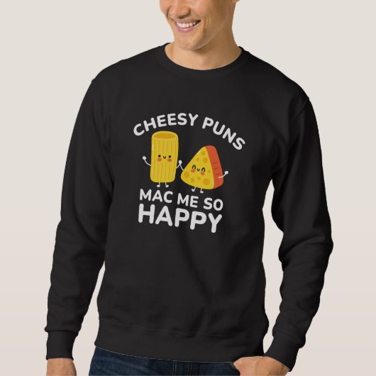 Cheesy Puns Mac Zo blij Trui (Voorkant)