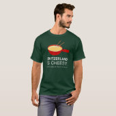 Cheesy Zwitserland Funny Fondue Party T-shirt (Voorkant volledig)