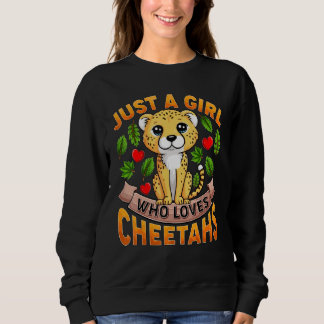 Cheetah Animal Just A Girl Who Loves Cheetahs Trui