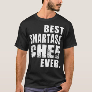 Chef Best Smartass Chef zoo verjaardagscavator dop T-shirt