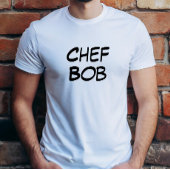 Chef Bob (Jouw naam) Shirt