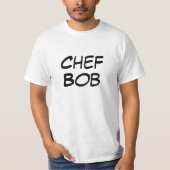 Chef Bob (Uw Naam) T-Shirt (Voorkant)