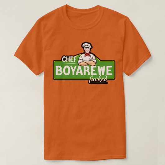 Chef Boyarewe FuckedChef Boyardee T-shirt (Design voorkant)