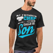 Chef Calls Me Son Cooking Expert Cook Culinary Gr T-shirt (Voorkant)