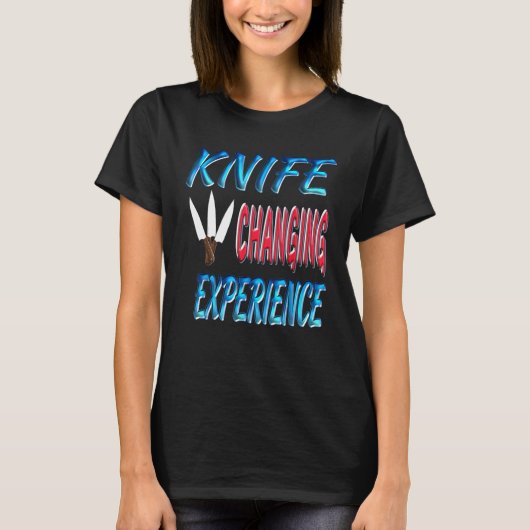 Chef - Chef Knife Veranderende ervaring Knifemaker T-shirt (Voorkant)