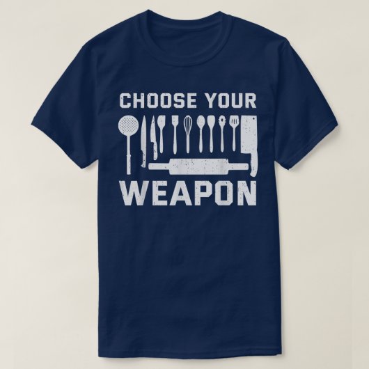 Chef Cook Cooking Kies je Weapon Kitchen Knife T-shirt (Design voorkant)