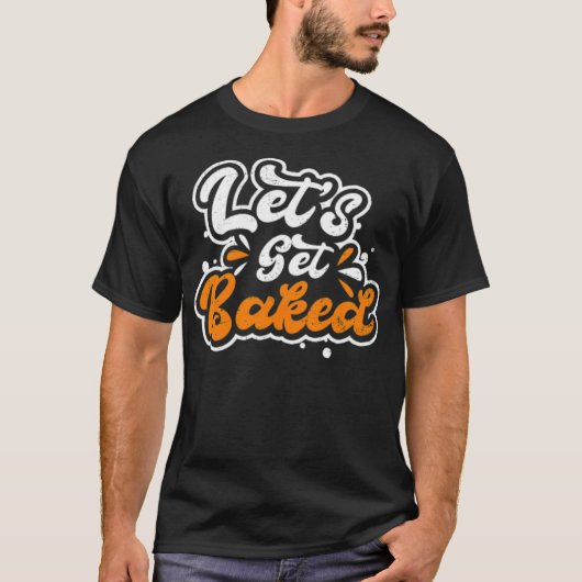 Chef Cooking Lets Get food ecavator drunk Chef T-shirt (Voorkant)