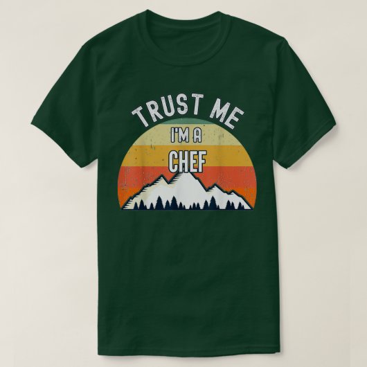 Chef Funny Gift Trust me Im T-shirt (Design voorkant)