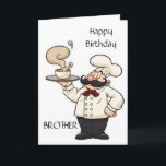 CHEF HUMOR *BROTHER* OP UW BIRTHDAAGSE KAART<br><div class="desc">DANK JE VOOR HET OPLOSSEN VAN 1 VAN MIJN 8 STORES!!!!</div>