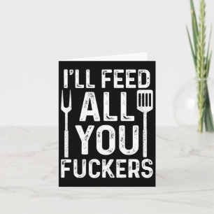 Chef Ik zal jullie allemaal voeden F #ckers Funny  Kaart