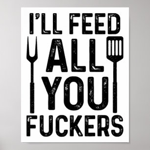Chef Ik zal jullie allemaal voeden F#ckers Grappig Poster