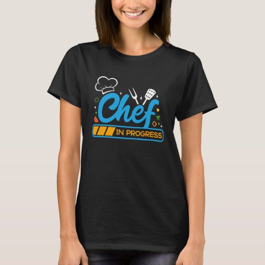 Chef In Progress Kitchen Cooking  Culinary Student T-shirt (Voorkant)
