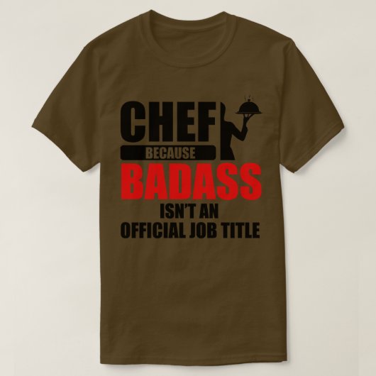 Chef-kok badass functie titel t-shirt (Design voorkant)