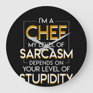 Chef Level Sarcasm is afhankelijk van de mate van Grote Klok