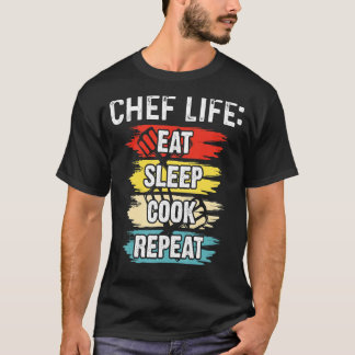 Chef Life Eat Sleep Cook Herhalen Koken Chefs T-shirt