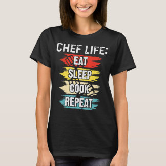 Chef Life Eat Sleep Cook Herhalen Koken Chefs T-shirt