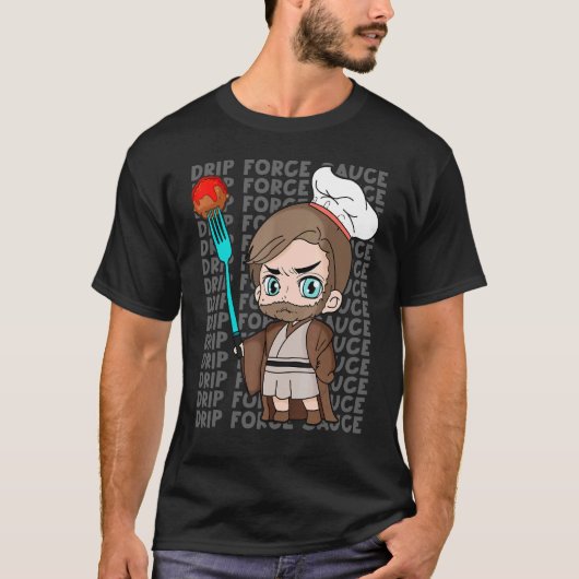 Chef Obi Drip Force Sauce Trendy Sci Fi Pun T-shirt (Voorkant)