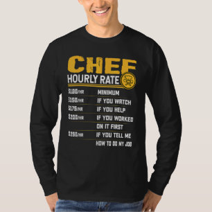 Chef-per-uur tarief Culinair Eten Restaurant Koken T-shirt