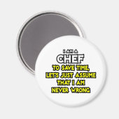 Chef.. Stel dat ik nooit ongelijk heb Magneet (Voorkant / Achterkant)